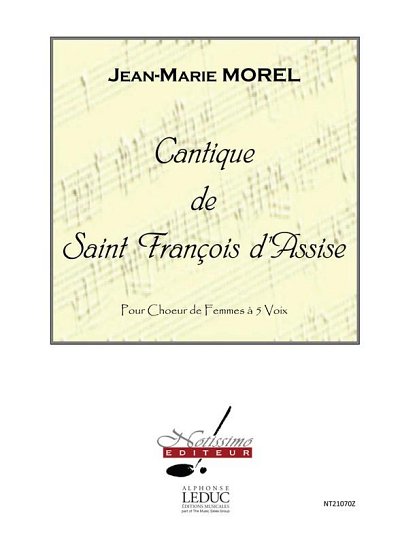 J. Morel: Cantique De Saint Francois D'Assise