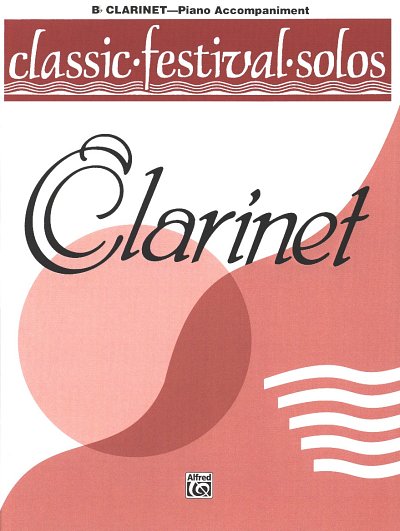 Classic Festival Solos Bb Clarinet Vol. 1 Pno Acc., Klar