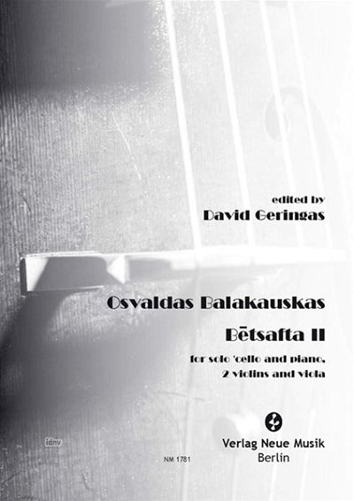 Balakauskas, Osvaldas: Betsafta II solo 'cello and piano, 2 violins and viola