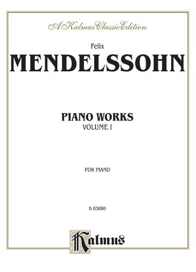 F. Mendelssohn Barth: Complete Works, Volume I, Klav