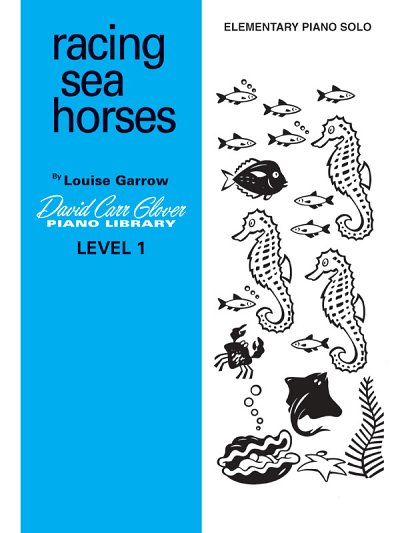 L. Garrow: Racing Sea Horses, Klav (EA)