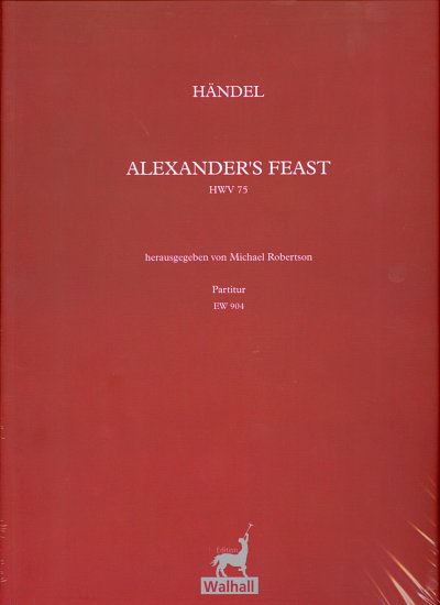 G.F. Haendel: Alexander's Feast or The Power of Musick HWV75