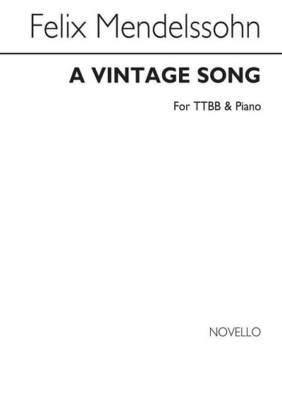 F. Mendelssohn Bartholdy: A Vintage Song Ttbb/Piano