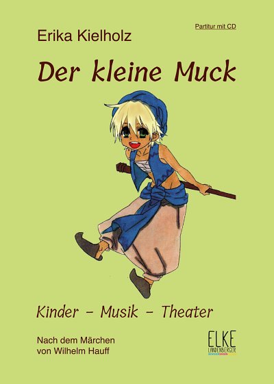 AQ: E. Kielholz: Der kleine Muck, KchKlav (PaCD) (B-Ware)