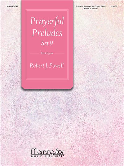R.J. Powell: Prayerful Preludes, Org