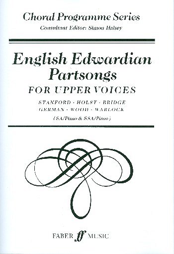 English Edwardian Partsongs Choral Programme Seres