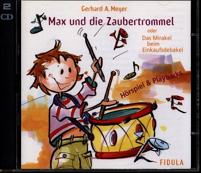 Meyer Gerhard A.: Max Und Die Zaubertrommel