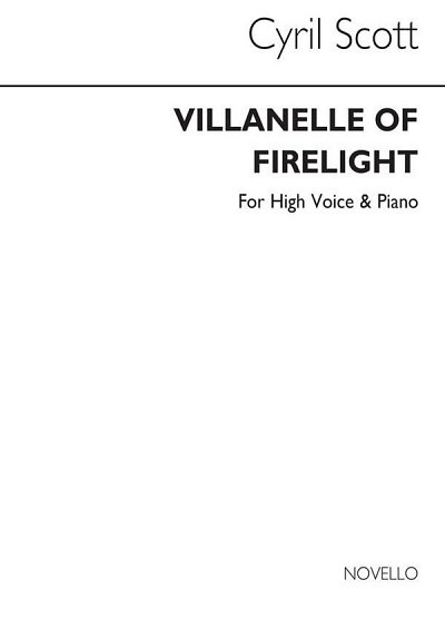C. Scott: Villanelle Of Firelight-high Voice/Piano, GesHKlav