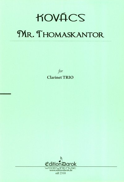 B. Kovacs: Mr. Thomaskantor, 3Klar (Pa+St)