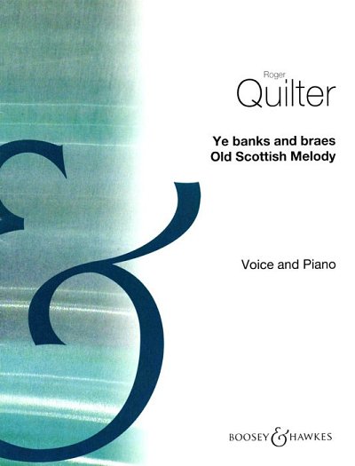 R. Quilter: Ye banks and braes, GesKlav