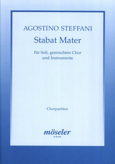 A. Steffani: Stabat Mater, 3GsGch6StrBc (Chpa)