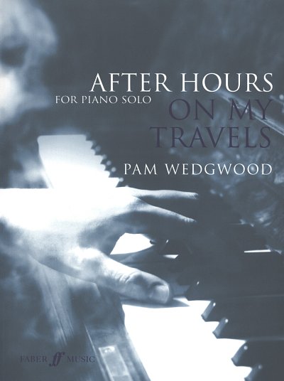 P. Wedgwood: After Hours On My Travels, Klav