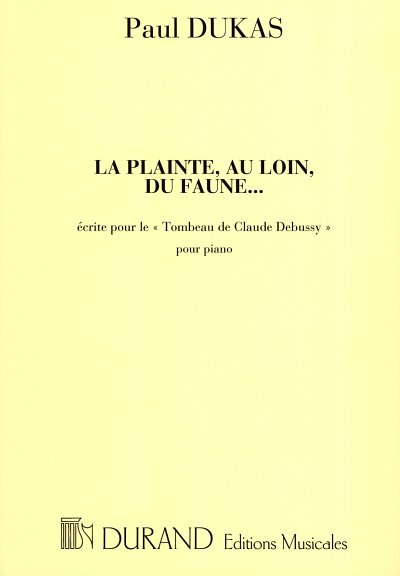 P. Dukas: La Plainte, Au Loin, Du Faune, Klav
