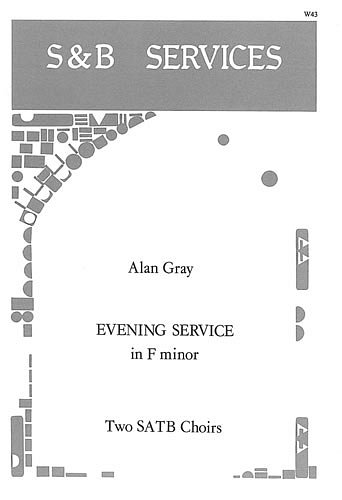 A. Gray: Evening Service, 2Gch (Chpa)