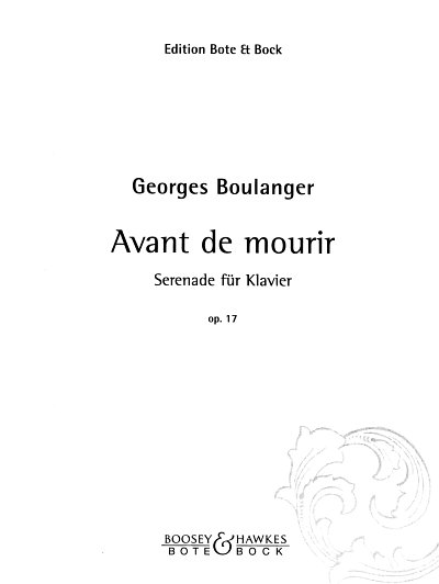 Boulanger Georges: Avant De Mourir Op 17 - Serenade