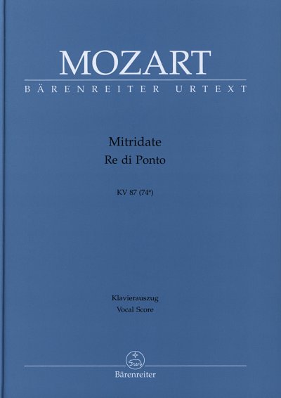 W.A. Mozart: Mitridate, Re di Ponto KV 87 (74a) (KA)