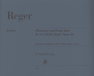 Reger, Johann Baptist Joseph Maximilian: Fantasy & Fugue über B-A-C-H op.46
