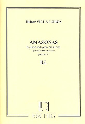 H. Villa-Lobos: Amazonas. Bailado Indigena Brasileira,, Klav