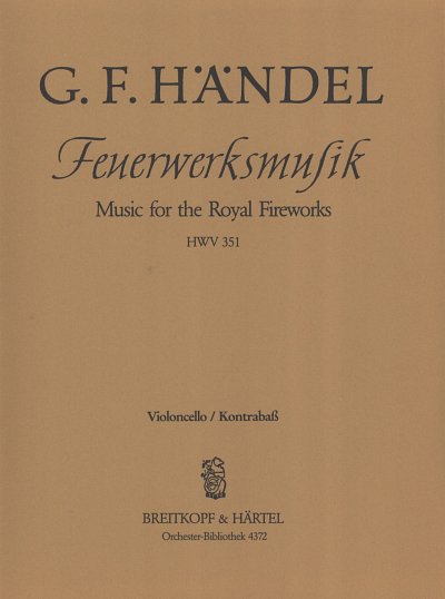 G.F. Haendel: Feuerwerksmusik D-Dur HWV 351, SinfOrch (VcKb)