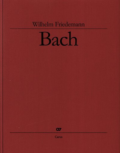 W.F. Bach: W.F. Bach: Gesamtausgabe Band 1 (Sonaten und Konzerte für Cembalo solo, Konzert für zwei Cembali)