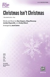 J. Dan Smyers, Shay Mooney, Jordan Reynolds, Andy Albert, Jack Zaino: Christmas Isn't Christmas SSA