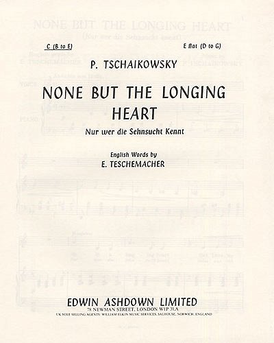 P.I. Tchaïkovski: None But The Longing Heart