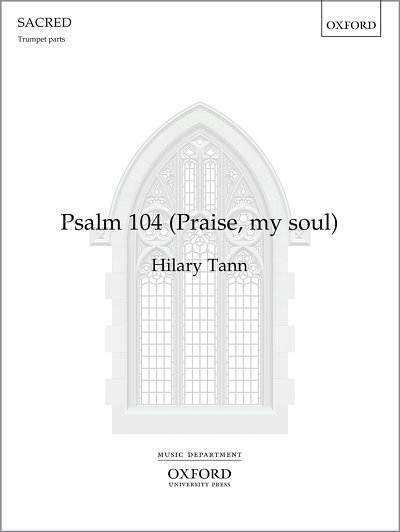 H. Tann: Psalm 104 (Praise, My Soul) (Stsatz)