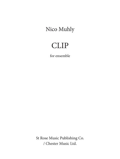 N. Muhly: Clip, Kamens (Part.)