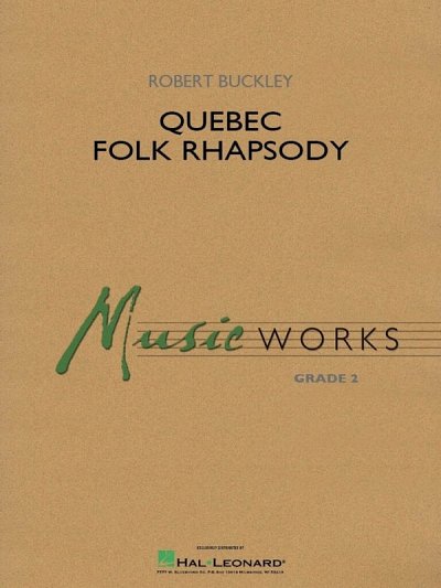 R. Buckley: Quebec Folk Rhapsody, Blaso (Pa+St)