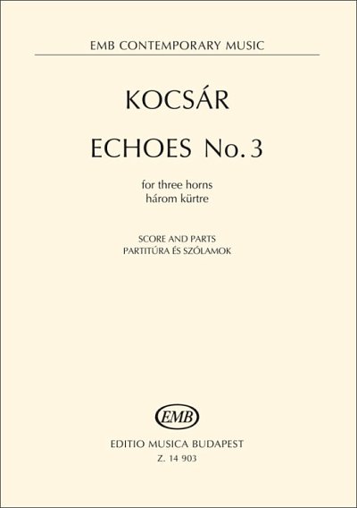 M. Kocsár: Echoes No. 3 , 3Hrn (Pa+St)
