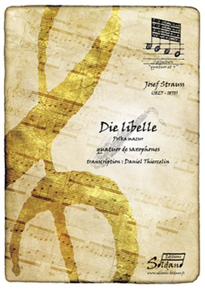 Die Libelle [Soprano, Alto, Tenor, Baryton], 4Sax (Pa+St)