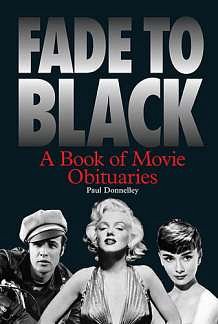 Fade To Black - A Book Of Movie Obituaries