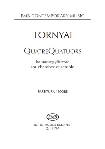 P. Tornyai: QuatreQuatuors, Kamens (Part.)