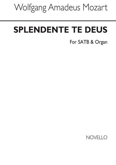 W.A. Mozart: Wa Splendente Te Deus Satb/Organ