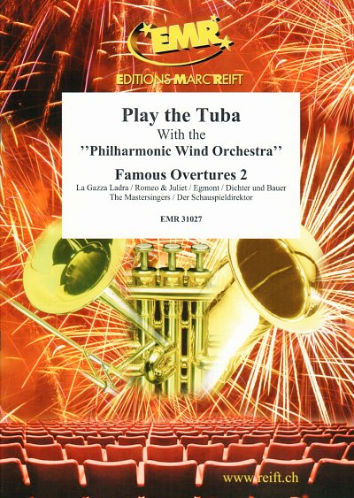 Play The Tuba With The Philharmonic Wind Orchestra: Famous Overtures 2