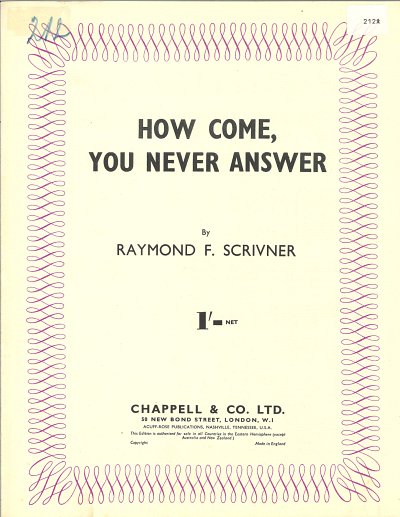 Raymond Scrivner: How Come, You Never Answer
