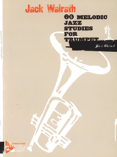 Walrath Jack: 20 Melodic Jazz Studies For Trumpet