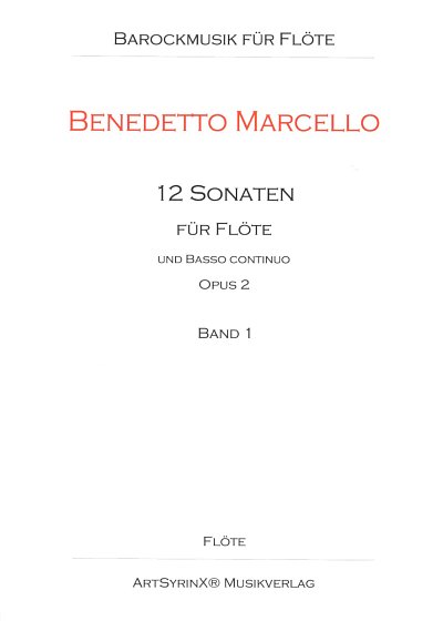 B. Marcello: 12 Sonaten für Flöte und Basso c, FlBc/Klv (Fl)