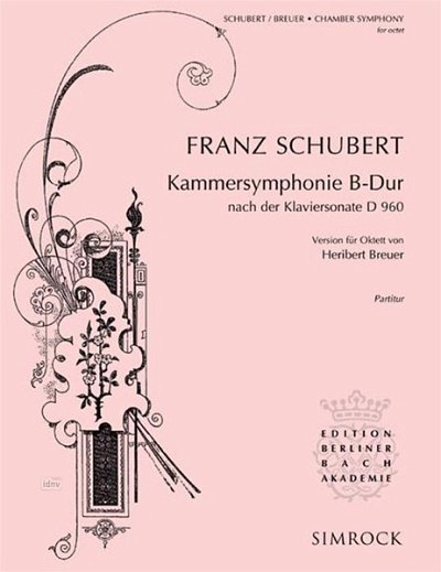F. Schubert: Kammersymphonie B-Dur  (Pa+St)