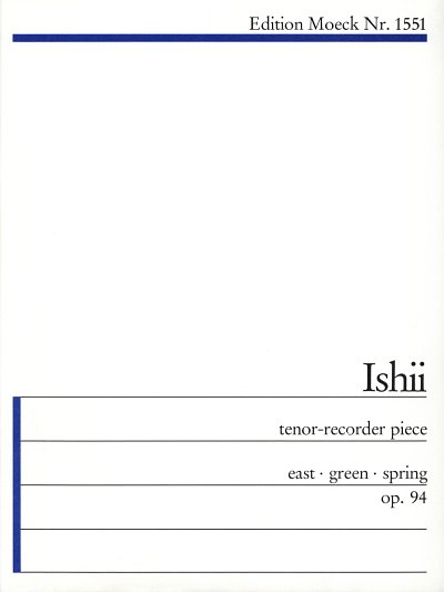 Ishii Maki: Tenor Recorder Piece Op 94 East Green Spring