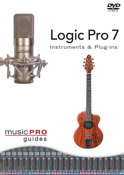 Logic Pro 7 - Instruments & Plug-Ins (DVD)
