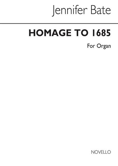 J. Bate: Homage to 1685 for Organ, Org