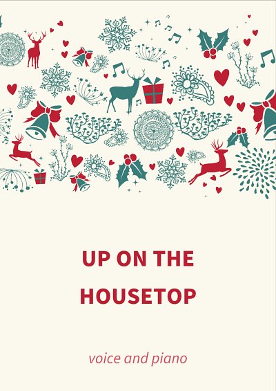 B. Hanby: Up On The Housetop