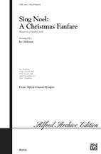 J. Althouse: Sing Noel: A Christmas Fanfare SAB