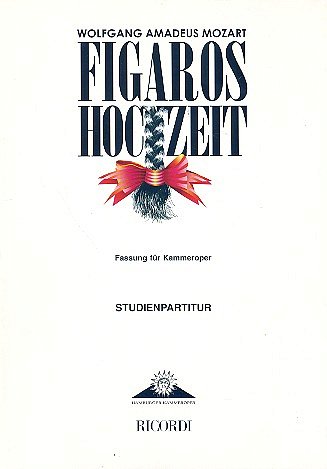 W.A. Mozart: Figaros Hochzeit (Stp)