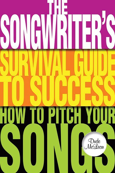 The Songwriters Survival Guide To Success
