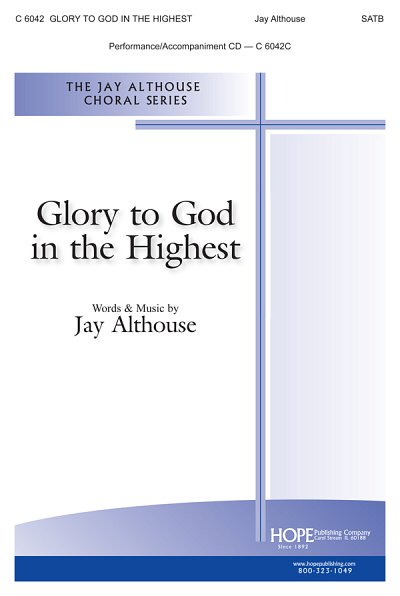 J. Althouse: Glory To God In The Highest, GchKlav (Chpa)