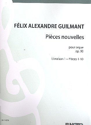 F.A. Guilmant i inni: 18 Pièces Nouvelles für Orgel op.90 (Heft 1)