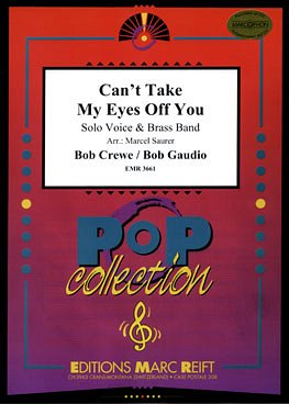 B. Crewe: Can't Take My Eyes Off You (Solo Voice), GesBrassb