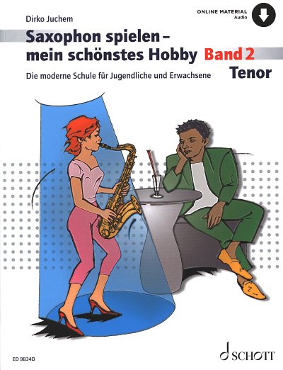 D. Juchem: Saxophon spielen - mein schönstes , Tsax (+OnlAu)